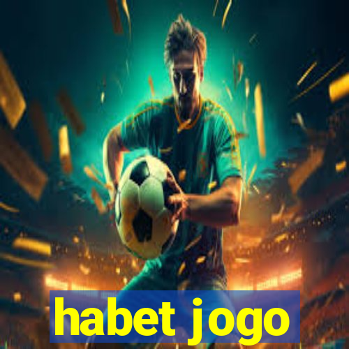 habet jogo